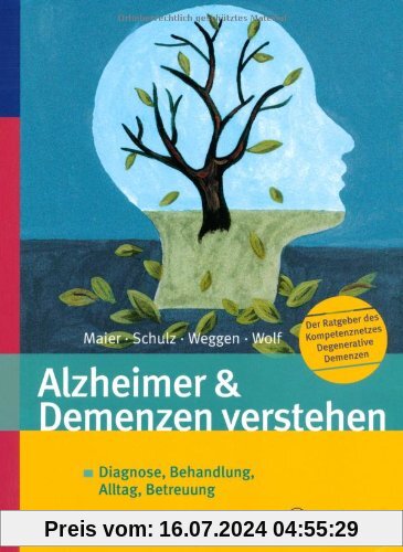 Alzheimer & Demenzen verstehen: Diagnose, Behandlung, Alltag, Betreuung